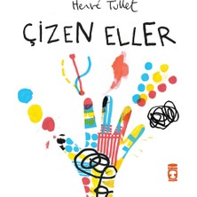 Timaş Çocuk Çizen Eller - Hervé Tullet