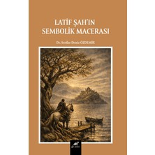 Paradigma Akademi Yayınları Latif Şah’ın Sembolik Macerası