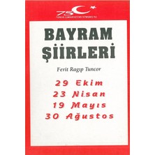 Esin Yayınevi Bayram Şiirleri 29 Ekim - 23 Nisan - 19 Mayıs - 30 Ağustos Ferit Ragıp Tuncor