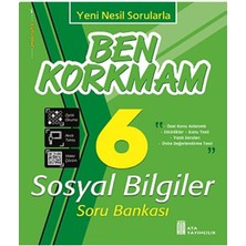 Ata Yayıncılık 6. Sınıf Ben Korkmam Sosyal Bilgiler Soru Bankası