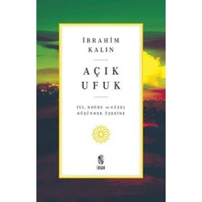Aycer Açık Ufuk - Iyi, Doğru ve Güzel Düşünmek Üzerine