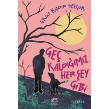 Doremodam Geç Kaldığımız Her Şey Gibi