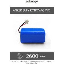 Roborge Anker Eufy Robovac 15C Robot Süpürge Uyumlu Batarya 2600 Mah - Muadil Ürün