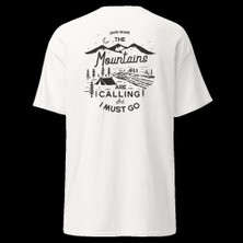 The Mountains Are Calling I Must Go Dağcı Baskılı Unisex Pamuklu Tişört