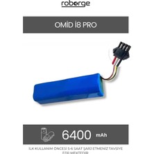 Roborge Omid I8 Pro Robot Süpürge Uyumlu Batarya 6400 Mah - Muadil Ürün
