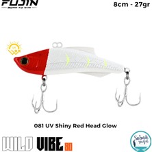 Fujin Wild Vibe 8cm 27GR Vibrasyon Suni Yem 081 Uv Shiny Red Head Glow