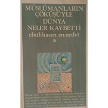 Kişisel Yayınlar Müslümanların Çöküşüyle Dünya Neler Kaybetti -2.elkitaptır