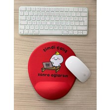 Şimdi Çalış Sonra Ağlarsın Baskılı Bilek Destekli Oval Mouse Pad (Kırmızı)