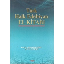 Akçağ Yayınları Türk Halk Edebiyatı El Kitabı Prof. Dr. Abdurrahman GÜZEL ve Prof. Dr. Ali TORUN Ciltli
