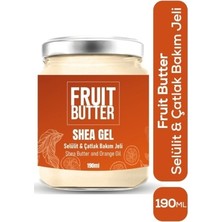 Fruit Butter Shea Gel Selülit ve Çatlak Bakım Jeli 190ML