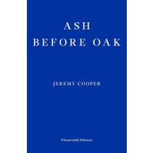 Fitzcarraldo Editions Ash Before Oak
