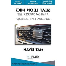 Die Grup Seat Leon ile Uyumlu Mk3 Amblem Kaplama Sticker Set 2013 2016 Makyajsız, Mat Siyah