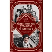 Timaş Tarih Mütareke Istanbul'undan Şeytan Adası'na Bir Esaret Hikayesi