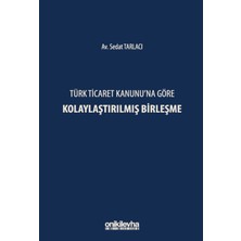 On İki Levha Yayınları Türk Ticaret Kanunu'na Göre Kolaylaştırılmış Birleşme