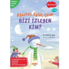 Minika Ağustos, Eylül, Ekim Bizi Izleyen Kim?