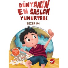 Beyaz Balina Yayınları Dünyanın En Sağlam Yumurtası Sezer Ün Çocuk Öykü Kitabı 96 Sayfa Türkçe