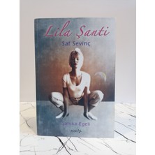 Lila Şanti Saf Sevinç ( 2. El Kitap )