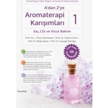Defne Store A’dan Z’ye Aromaterapi Karışımları - 1 Saç, Cilt ve Vücut Bakımı: Tamamlayıcı Tıpta Özgün ve Güvenli Kullanımlarıyla - Faktör Hesaplı 328 Aromaterapötik