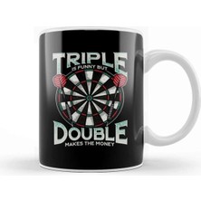 Dekado Triple Is Funny But Double Makes The Money Darts Kupa Bardak Porselen