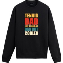 Colermi Tennis Dad Yazılı Mizahi Sweatshirt
