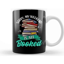 Dekado Sorry My Weekend Is All Booked Funny Reading Pun Kupa Bardak Porselen
