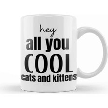 Dekado Hey All You Cool Cats And Kittens Kupa Bardak Porselen