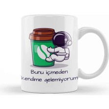 Dekado Bunu Içmeden Kendime Gelemiyorum Kupa Bardak Porselen