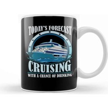 Dekado Todays Forecast Cruising With A Chance Of Drinking Kupa Bardak Porselen