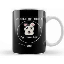 Dekado Adorable Circle Of Trust My Hamster You Cute Pun Kupa Bardak Porselen