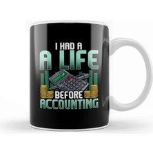 Dekado I Had A Life Before Accounting Cute Cpa Accountant Kupa Bardak Porselen
