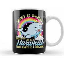 Dekado Always Be Yourself Unless You Can Be A Narwhal Kupa Bardak Porselen
