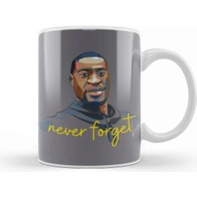 Dekado Never Forget George Floyd Black Lives Matter ,black History Month Kupa Bardak Porselen