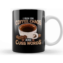Dekado Funny I Run On Coffee, Chaos, And Cuss Words Kupa Bardak Porselen