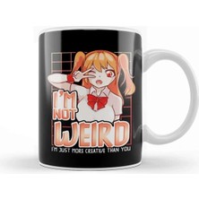Dekado I M Not Weird Im Just More Creative Than You Anime Kupa Bardak Porselen