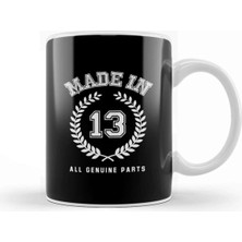 Dekado 2013 Made In 13 All Genuine Parts Kupa Bardak Porselen