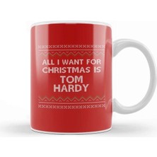 Dekado All I Want For Christmas Is Tom Hardy Kupa Bardak Porselen