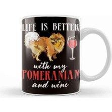 Dekado Life Better With Pomeranian Pommy Pom Owner Dog Animal Kupa Bardak Porselen
