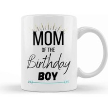 Dekado Mom Of The Birthday Boy Kupa Bardak Porselen