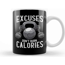 Dekado Excuses Don't Burn Calories Gym Workout Motivation Kupa Bardak Porselen