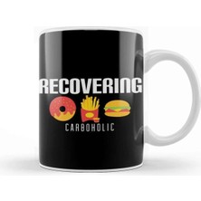 Dekado Funny Recovering Carboholic Carb Low Carb Dieting Kupa Bardak Porselen