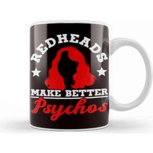 Dekado Redheads Make Better Psychos Red Orange Haired Ginger Kupa Bardak Porselen