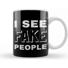 Dekado I See Fake People Kupa Bardak Porselen
