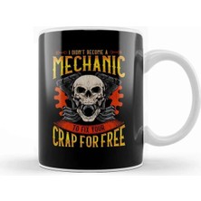 Dekado I Didn't Become A Mechanic To Fix Crap For Free Kupa Bardak Porselen