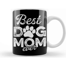 Dekado Best Dog Mom Ever 02 Kupa Bardak Porselen