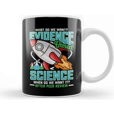 Dekado Funny What Do We Want Evidence Based Science Pun Kupa Bardak Porselen