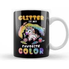 Dekado Cute & Funny Glitter Is My Favorite Color Unicorn Kupa Bardak Porselen