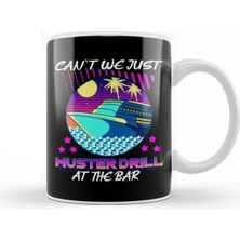 Dekado Funny Can T We Just Muster Drill At The Bar Cruise Kupa Bardak Porselen