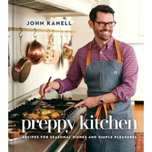 Defne Store Preppy Kitchen: Recipes For Seasonal Dishes And Pleasures (A Cookbook) (Volume 1)