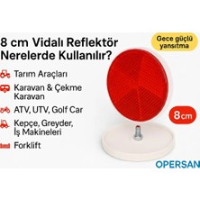 Opersan 8 cm Vidalı Kırmızı Arka Beyaz Reflektör – Tarım Aracı, Karavan, Atv, Forklift Uyumlu(Tekli)