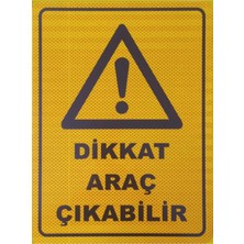 Opersan Dikkat Araç Çıkabilir Levhası (40X30 Cm)